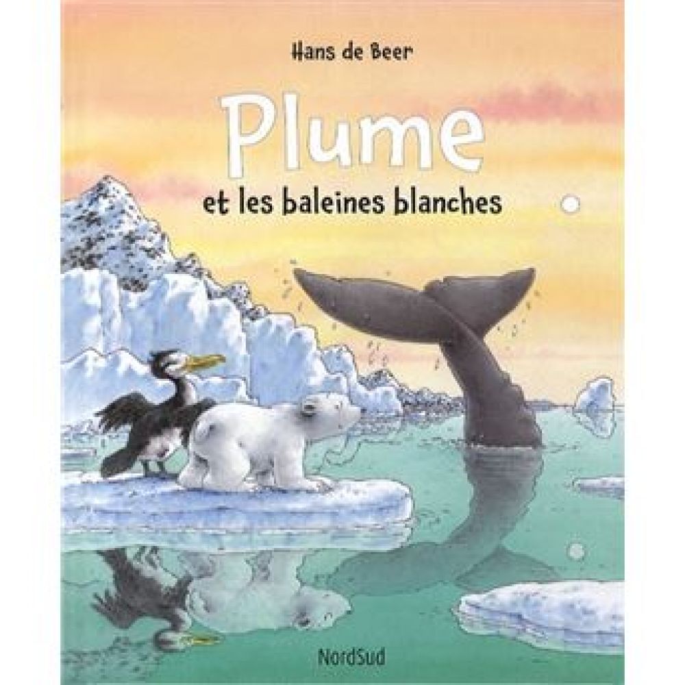 PLUME ET LES BALEINES BLANCHES (BEER HANS DE)
