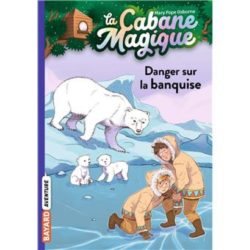 LA CABANE MAGIQUE, TOME 15 - DANGER SUR LA BANQUISE (POPE OSBORNE/MASSON)
