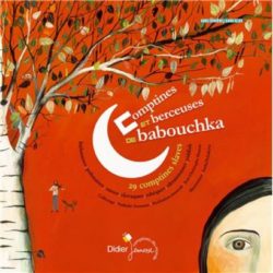 COMPTINES ET BERCEUSES DE BABOUCHKA (SOUSSANA/POLIAKOVA)