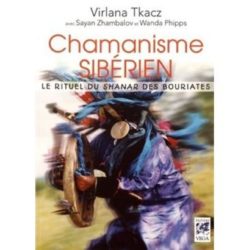 CHAMANISME SIBERIEN - LE RITUEL DU SHANAR DES BOURIATES (TKACZ/ZHAMBALOV)