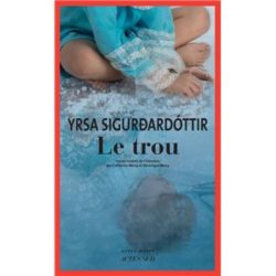 LE TROU (YRSA, SIGURÐARDÓTTIR)