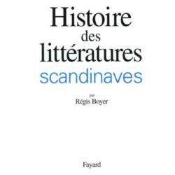HISTOIRES DES LITTERATURES SCANDINAVES (BOYER, RÉGIS)