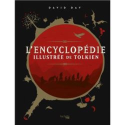 L'ENCYCLOPEDIE ILLUSTREE DE TOLKIEN - NOUVELLE EDITION (DAY DAVID)