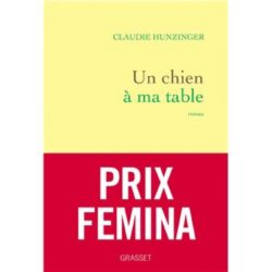 UN CHIEN A MA TABLE (HUNZINGER CLAUDIE)