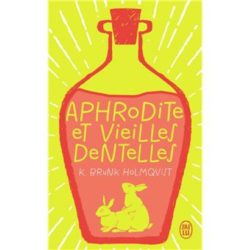 APHRODITE ET VIEILLES DENTELLES (BRUNK HOLMQVIST K.)