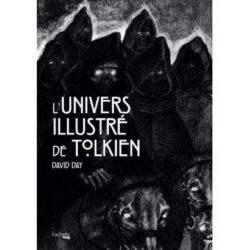 L'UNIVERS ILLUSTRE DE TOLKIEN (DAY DAVID)