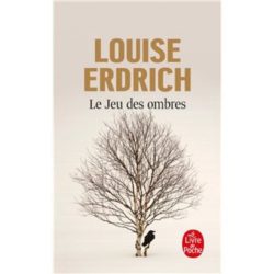 LE JEU DES OMBRES  (ERDRICH LOUISE)