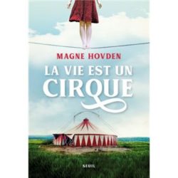 LA VIE EST UN CIRQUE (HOVDEN MAGNE)