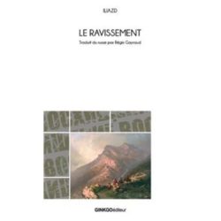 LE RAVISSEMENT (ILIAZD)