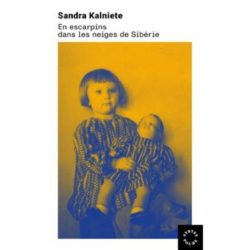 EN ESCARPINS DANS LES NEIGES DE SIBERIE (KALNIETE SANDRA)