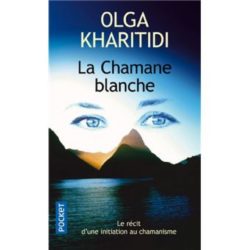 LA CHAMANE BLANCHE (KHARITIDI OLGA)