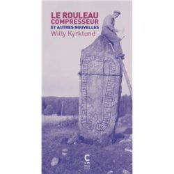 LE ROULEAU COMPRESSEUR (KYRKLUND, WILLY)