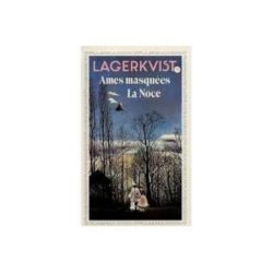 AMES MASQUEES - LA NOCE - - TRADUIT DU SUEDOIS **** (LAGERKVIST PAR)