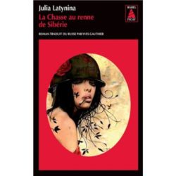 LA CHASSE AU RENNE DE SIBERIE (LATYNINA JULIA)
