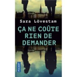 CA NE COUTE RIEN DE DEMANDER (LOVESTAM SARA)