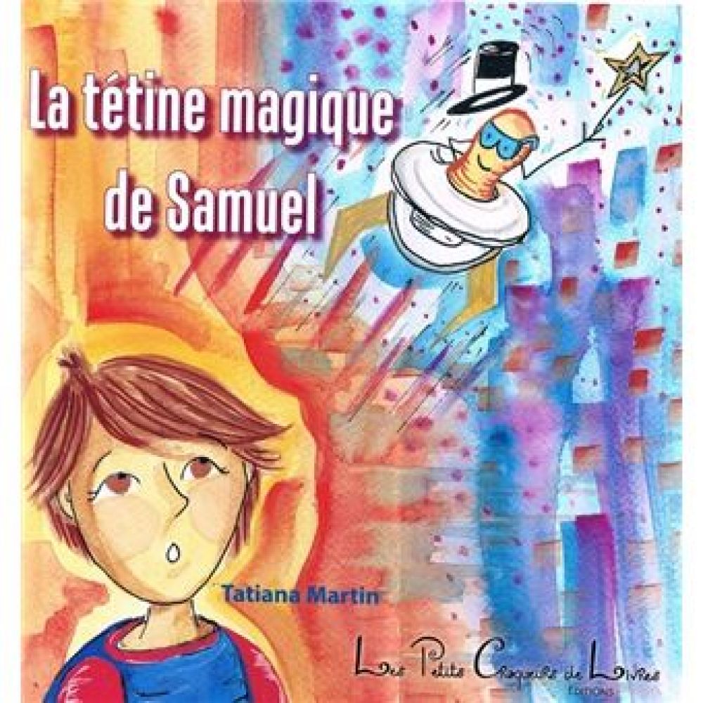 LA TETINE MAGIQUE DE SAMUEL (MARTIN TATIANA)