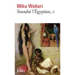 SINOUHE L'EGYPTIEN - VOL02 (MIKA WALTARI)
