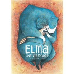 ELMA, UNE VIE D'OURS - TOME 1 - LE GRAND VOYAGE