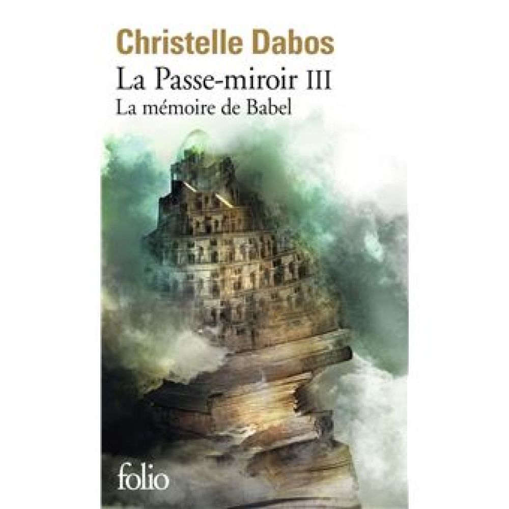 LA PASSE-MIROIR - III - LA MEMOIRE DE BABEL (CHRISTELLE DABOS)