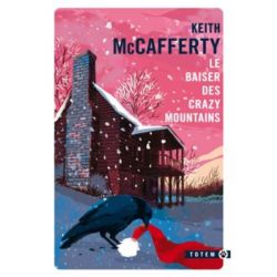 LE BAISER DES CRAZY MOUTAINS (KEIT MCCAFFERTY)