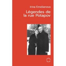 LEGENDES DE LA RUE POTAPOV (EMELIANOVA IRINA)