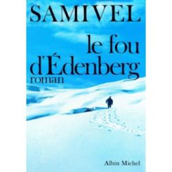 LE FOU D'EDENBERG (SAMIVEL)