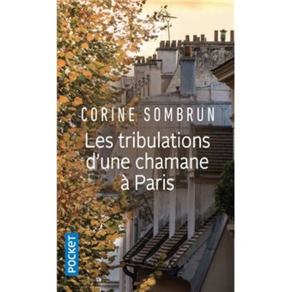 LES TRIBULATIONS D'UNE CHAMANE A PARIS (CORINE SOMBRUN)
