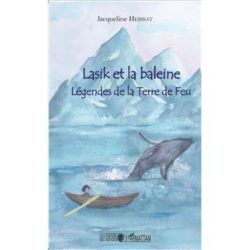 LASIK ET LA BALEINE - Légendes de la Terre de feu (JACQUELINE HEISSAT)