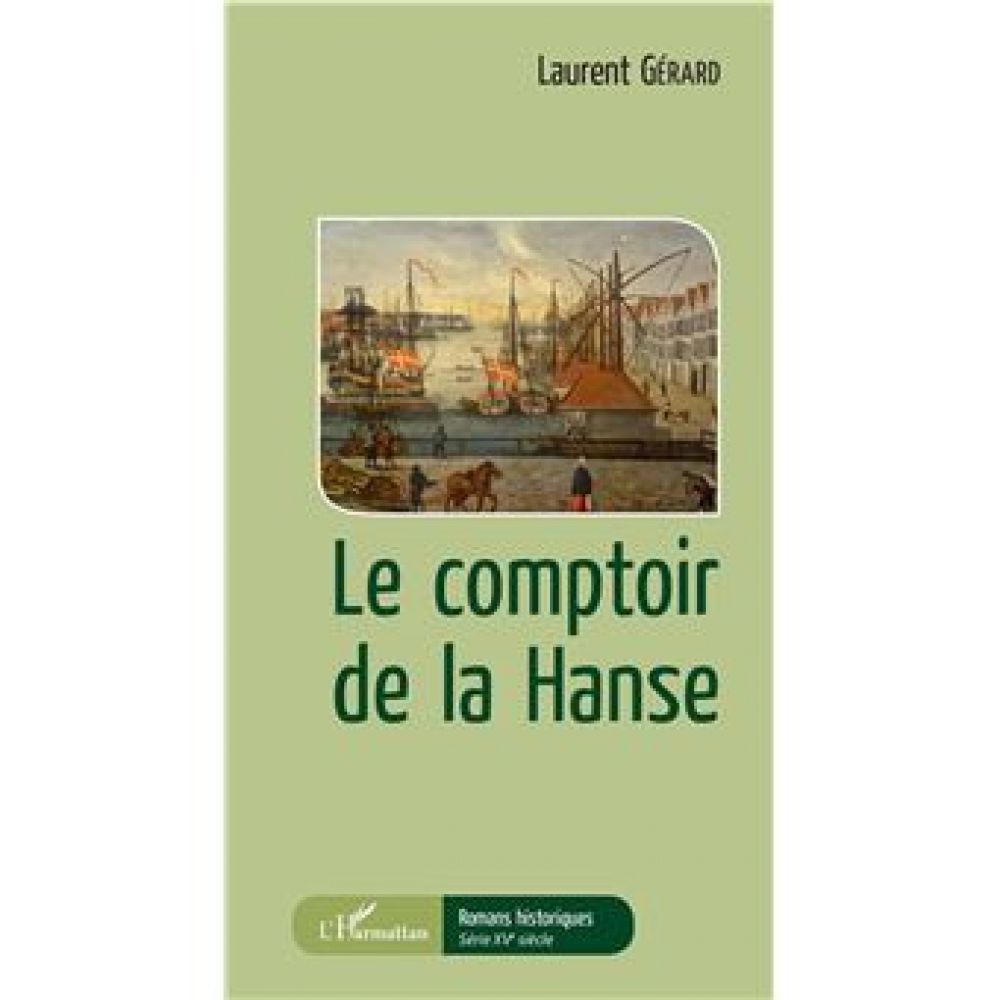 LE COMPTOIR DE LA HANSE (LAURENT GERARD)