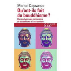 QU'ONT-ILS FAIT DU BOUDDHISME ? (MARION DAPSANCE)
