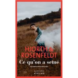 CE QU'ON A SEME (HJORTH ROSENFELD)