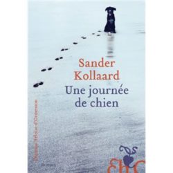 UNE JOURNEE DE CHIEN (KOLLAARD SANDER)