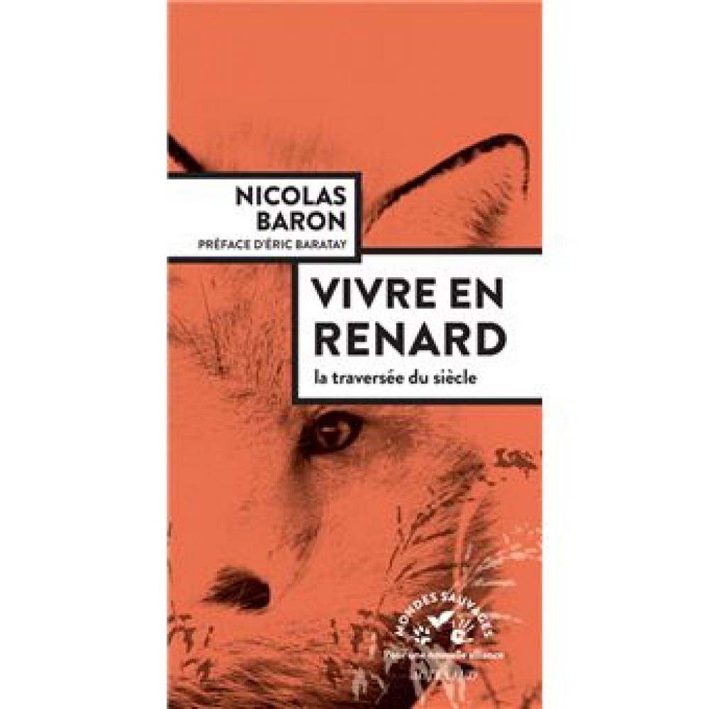 VIVRE EN RENARD (BARON NICOLAS)