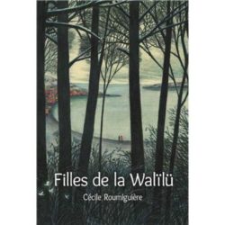 LES FILLES DE WALILU (ROUMIGUIERE)