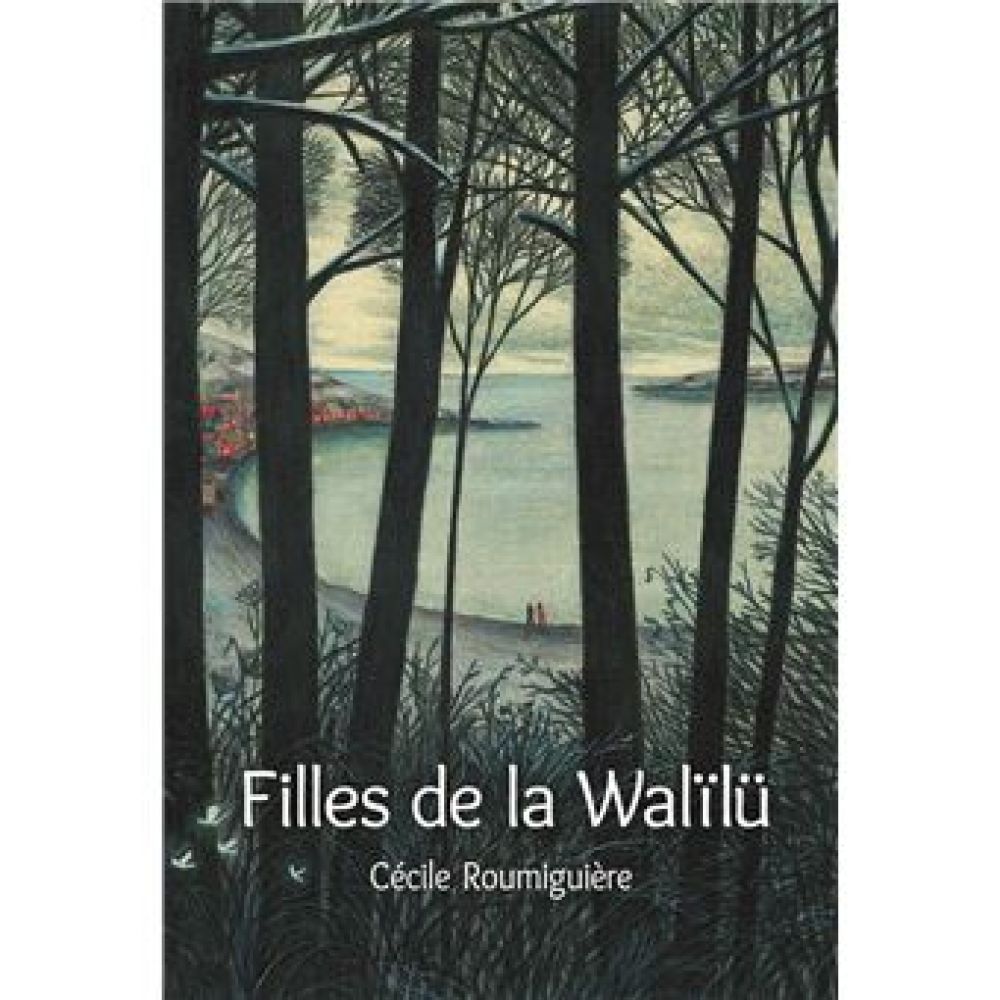 LES FILLES DE WALILU (ROUMIGUIERE)