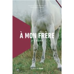 A MON FRERE (KARHU)