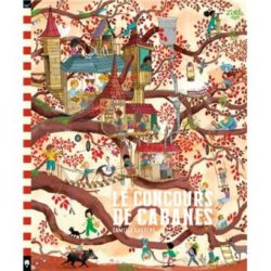 LE CONCOURS DE CABANES (GAROCHE CAMILLE)