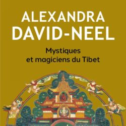 MYSTIQUES ET MAGICIENS DU TIBET (DAVID-NEEL ALEXANDRA)