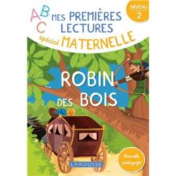 MES PREMIERES LECTURES SPECIAL MATERNELLE, ROBIN DES BOIS (COLLECTIF)