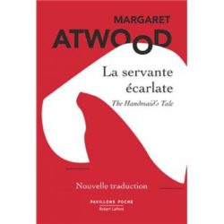 LA SERVANTE ECARLATE - NOUVELLE TRADUCTION (ATWOOD MARGARET)