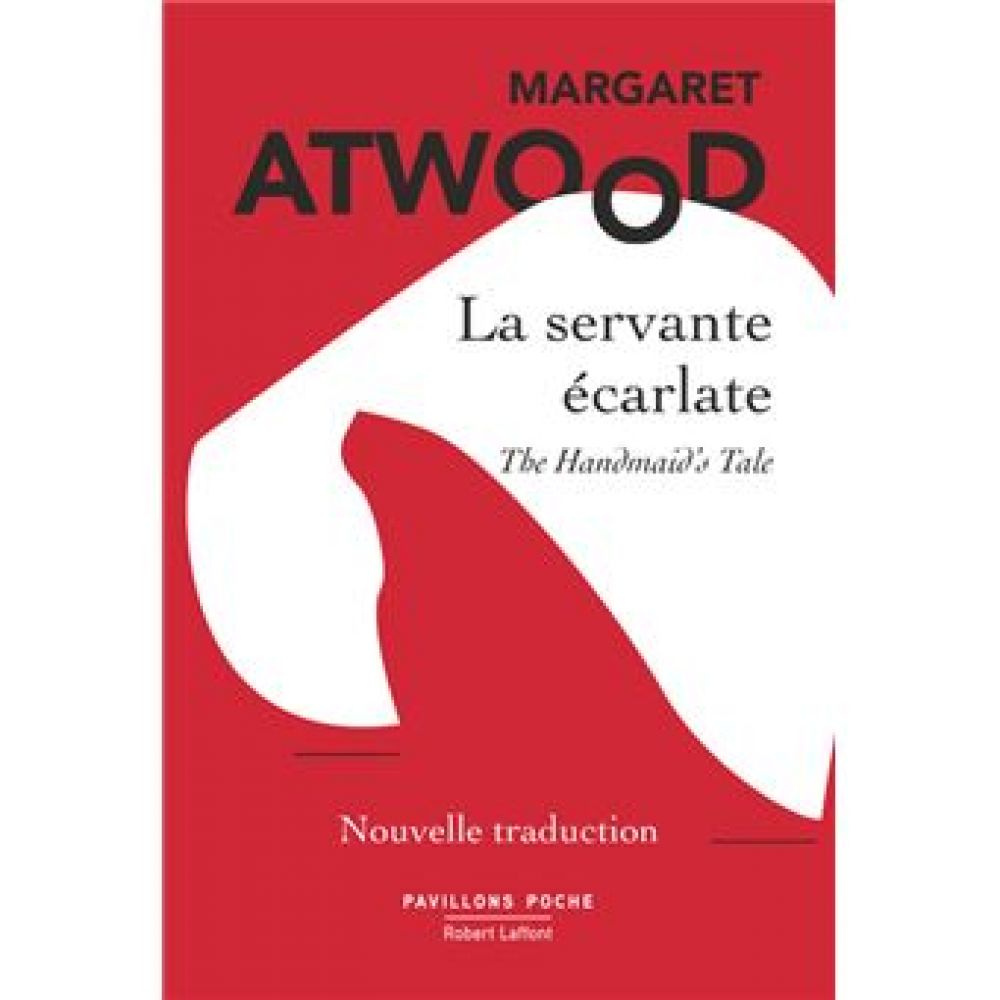LA SERVANTE ECARLATE - NOUVELLE TRADUCTION (ATWOOD MARGARET)