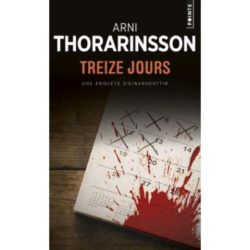 TREIZE JOURS (THORARINSSON ARNI)