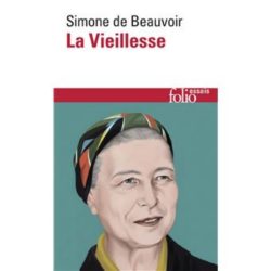 LA VIEILLESSE (BEAUVOIR SIMONE DE)