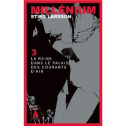 MILLENIUM - T03 - MILLENIUM 3 - LA REINE DANS LE PALAIS DES COURANTS D'AIR (LARSSON STIEG)
