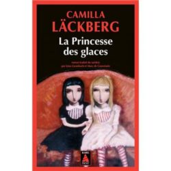 ERICA FALCK / FJALLBACKA - T01 - LA PRINCESSE DES GLACES (LACKBERG CAMILLA)
