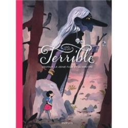 TERRIBLE - L'ENFANT, LA JEUNE FILLE ET LA SORCIERE (HENRY GAEL)
