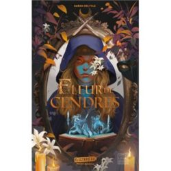 FLEUR DE CENDRES (DELYSLE SARAH)