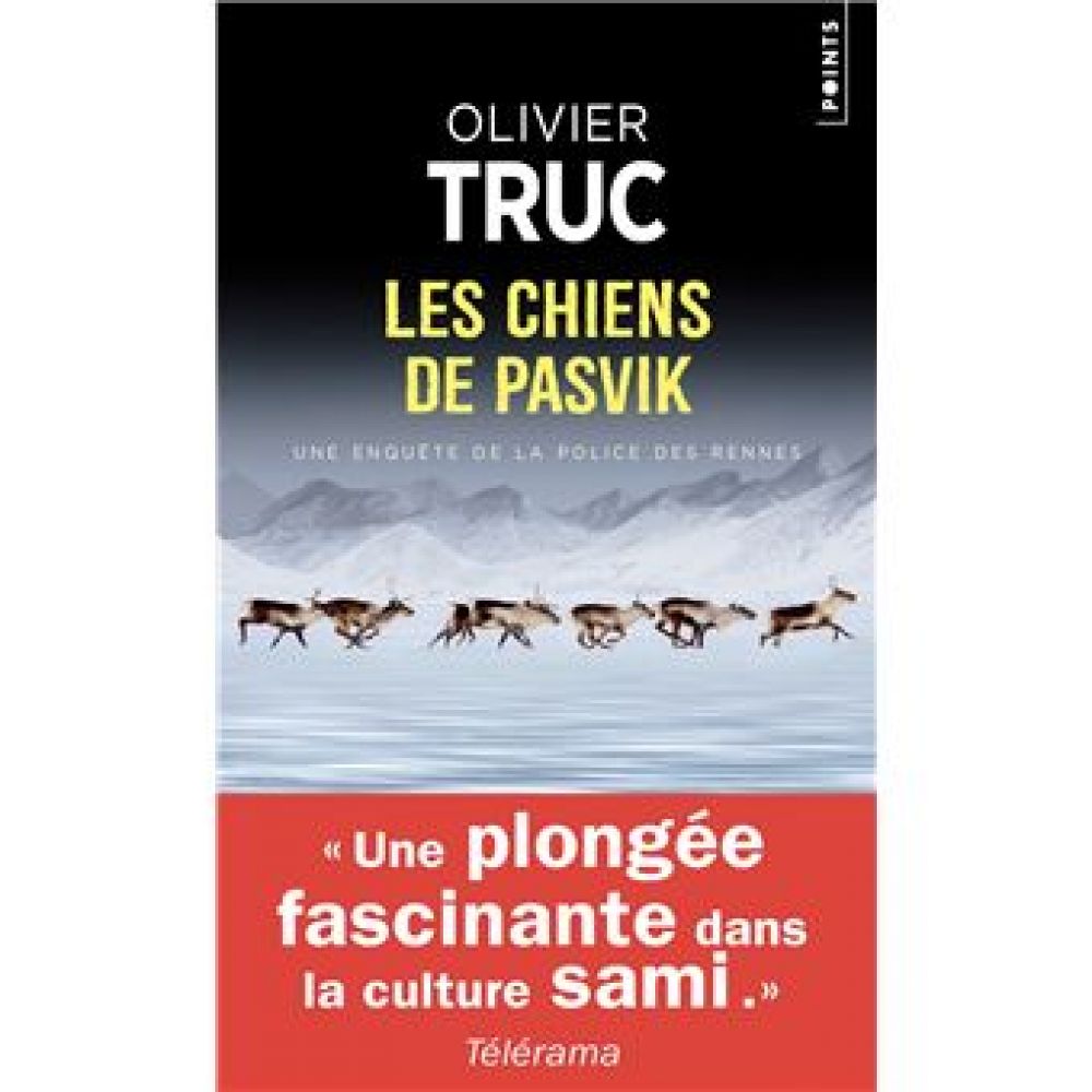 LES CHIENS DE PASVIK (OLIVIER TRUC)
