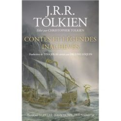 CONTES ET LEGENDES INACHEVES ILLUSTRE (TOLKIEN)