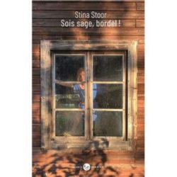 SOIS SAGE, BORDEL ! (STINA STOOR)